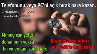 Telefon  PC Açık Tut BTC Kazan Online Mining İle Sermayesiz Para Kazan - İnternetten Para Kazanma