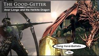 The Good-Getter - Dark Souls Anor Longo and the Hellkite Dragon