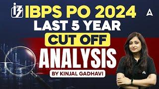 IBPS PO Last 5 Year Cut Off Analysis  By Kinjal Gadhavi