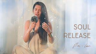 Mei-lan  Soul Release  Sound Healing