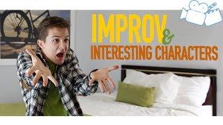 Practice Improv and Create Interesting Characters  Actor Log EP 38