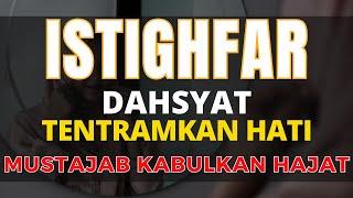 Dzikir Istighfar Dahsyat Tentramkan Hati Menarik Rezeki  Astaghfirullah Robbal Baroya DoA