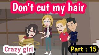 Crazy girl part 15  Animated story  learn English  English story  Simple English