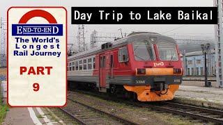 PART 9 - Lake Baikal Siberia by Russian Railways to Slyudyanka to see the town and lake.