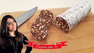 Salame di Cioccolato Senza Uova - Ricette Dolci