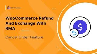 How do I add a cancel functionality in WooCommerce Refund And Exchange With RMA in 2023?