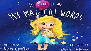 My Magical Words  Read Aloud by Becky Cummings  Kids Books Read Aloud  Childrens Storytime