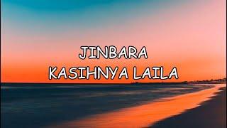 Jinbara - Kasihnya Laila LIRIK