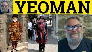  Yeoman Meaning - Yeoman Service Examples - Yeoman Defined - British Culture Yeoman Service Yeoman