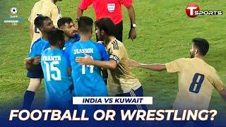 India vs Kuwait turns fight club  SAFF Championship 2023  Football  T Sports