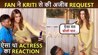 Kriti Sanon SCOLDS Media After They Make Fun Of A Fan Short In Height Humbly Gives Selfie