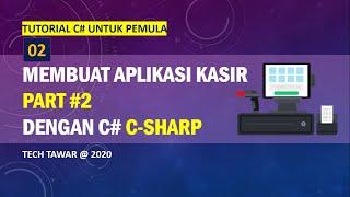 Tutorial C# - Membuat Aplikasi Kasir Dengan CSharp - Part 2