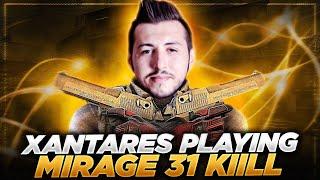 XANTARES - PLAYING MIRAGE 31 KILL FPL MATCH