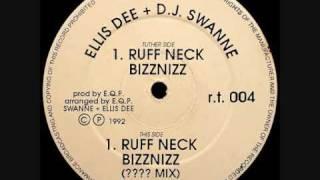 Ellis Dee + D.J. Swanne - Ruff Neck Bizznizz.