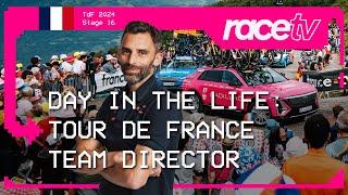 DAY IN THE LIFE OF A TOUR DE FRANCE TEAM DIRECTOR - Stage 16  RaceTV  Tour de France 2024