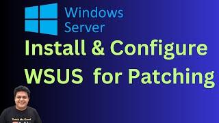 How to configure WSUS Service in Server 2016 for Patching Clients machine Step by step guide 