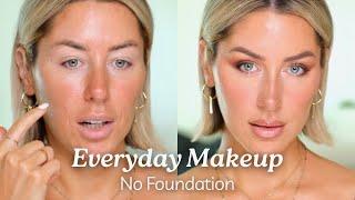 NO FOUNDATION EVERYDAY MAKEUP TUTORIAL 10 MINS