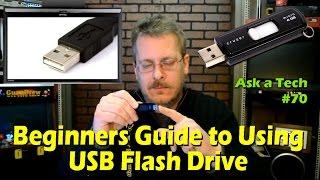 Beginners Guide to Using a USB Flash Drive - Ask a Tech #70