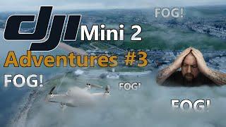 DJI Mini 2  Adventures #3 - Fun in the Fog  You Probably Shouldnt Do This