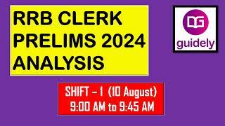 RRB Clerk Prelims 1st shift  10th august Detailed Analysis  Safe attempt & Expected cut Off