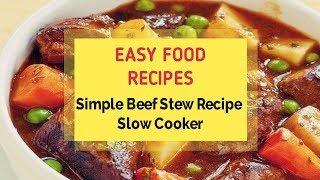 Simple Beef Stew Recipe Slow Cooker