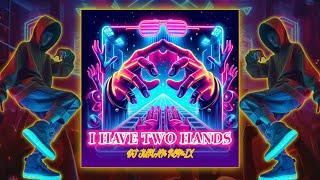 I Have Two Hands - DjJurlan Remix Official Visualizer  Viral Tiktok Remix