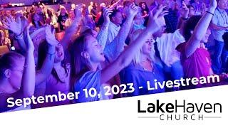 LakeHaven Church Live  September 10 2023  10am ET