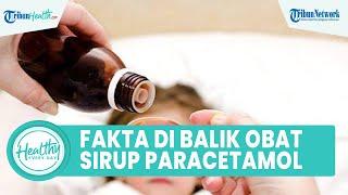 Fakta Obat Sirup Paracetamol yang Diduga Picu Gangguan Ginjal Ini Penjelasan dr. Ayodhia Pitaloka