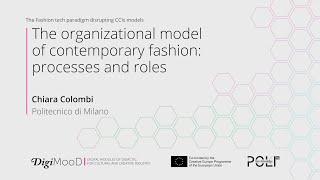 The organizational model of contemporary fashion processes and roles Chiara Colombi