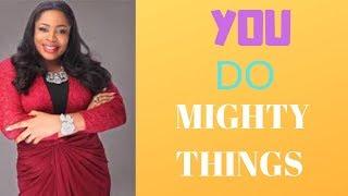 YOU DO MIGHTY THINGS Sinach lyrics