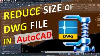 Reduce size of DWG file in AutoCAD optimize your drawing files. Large File Size Problem