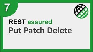 REST Assured Beginner Tutorial 7  PUT PATCH DELETE