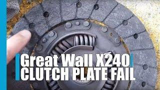 Great wall X240 Clutch plate fail 2013