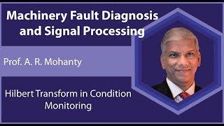 Lecture 20  Hilbert Transform in Condition Monitoring