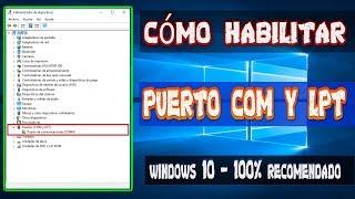 Cómo HABILITAR PUERTO COM y LPT en WINDOWS 10 ► DESDE EL ADMINISTRADOR DE DISPOSITIVOS