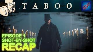 Taboo Series Premiere s01e01 - Shovels and Keys - Shot-by-Shot Recap Review & Discussion