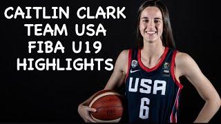 Caitlin Clarks Team USA MVP Performance at FIBA U19 Womens World Cup  Full Highlights