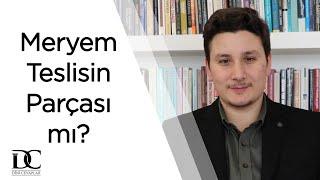 Kuran Hz. Meryemi üçlemenin bir parçası olarak mı anlatıyor?  Dr. Tuğrul Kurt