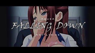 Kanojo ga Yatsu ni Idakareta「 AMV • LYRICS 」- Falling Down