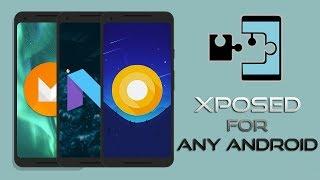 Install Xposed On Any Android MarshmallowNougatOreo