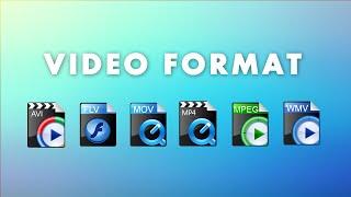 Video formats what it is and which one to choose to export?