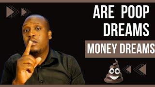 Are Poop dreams Money dreams  Leran from the interpreter Apostle Humphrey