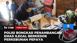 Berkedok Rumah Kayu Polisi Gerebek Tambang Emas Ilegal di Kebumen  Kabar Pagi tvOne