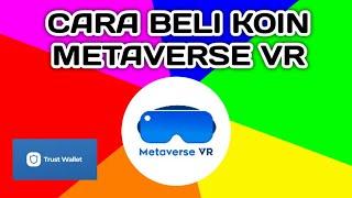 Cara Beli Koin Metaverse VR MEVR di Trust Wallet