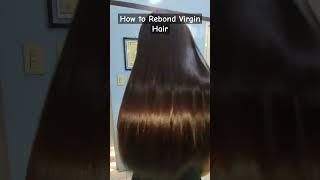 How to Rebond the Virgin Hair?? #fashion #haircolor  #student #hairdresser #fyp #shortsvideo