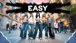 KPOP IN PUBLIC LE SSERAFIM 르세라핌 _ EASY  Dance Cover by EST CREW from Barcelona