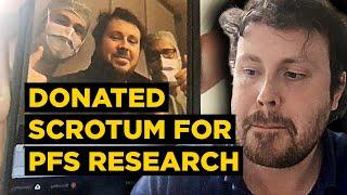 Man DONATED Part of His SCROTUM for Research of Post-Finasteride Syndrome CURE