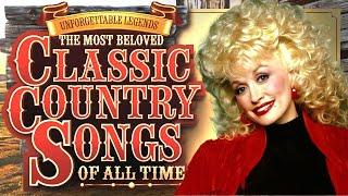 Legends Country Music Greatest - The Most Beloved Classic Country Songs of All Time