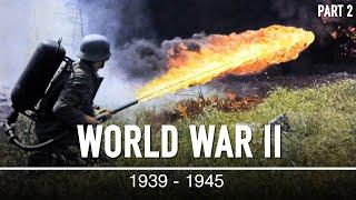 The Second World War 1939 - 1945  WWII Documentary PART 2