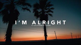 I‘M ALRIGHT  A Cinematic Travel Film